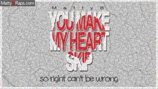 MattyB - You Make My Heart Skip (Lyric Video Original)