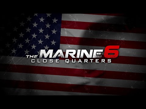 The Marine 6: Close Quarters – Movie Review