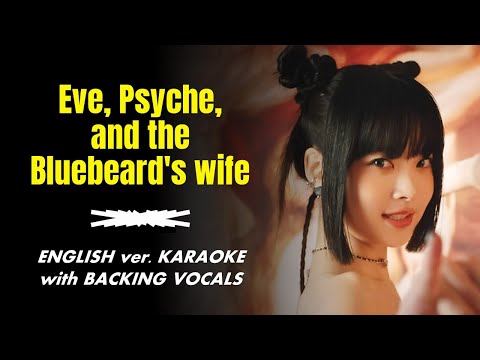 LE SSERAFIM - EVE, PSYCHE & THE BLUEBEARD’S WIFE - ENGLISH ver. KARAOKE with BACKING VOCALS