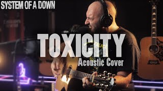 Download lagu System Of A Down - Toxicity Acoustic Guitar Cover mp3 Download lagu System Of A Down - Toxicity Acoustic Guitar Cover mp3