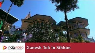 Ganesh Tok in Sikkim