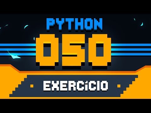 Exercício Python 050 Soma dos pares