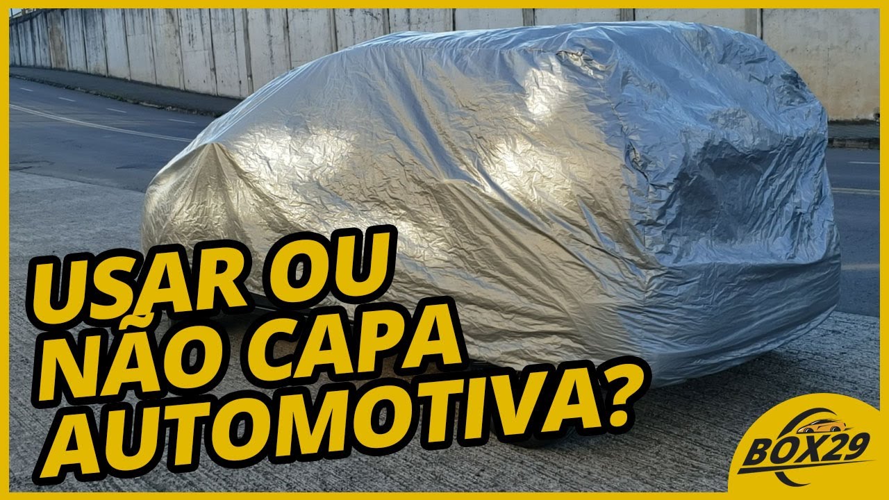 Capa Automotiva - usar ou não usar? | Box29 Garage