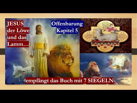 Offenbarung 5 - Das Buch mit sieben Siegeln & Das Lamm
