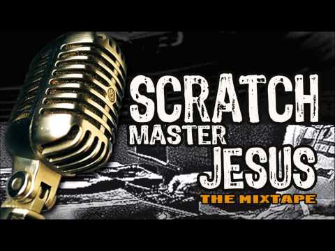 Scratch Master Jesus (The Mixtape Vol. 1) - Hay que Bueno!! (Da' Ministry)