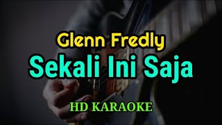 Download lagu Glenn Fredly - Sekali Ini Saja (karaoke) mp3 Download lagu Glenn Fredly - Sekali Ini Saja (karaoke) mp3