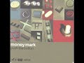 Money Mark - All The People