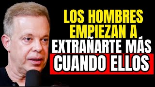 🔴Los hombres empiezan a extrañarte más cuando ellos... | Los poderosos insights de Joe Dispenza