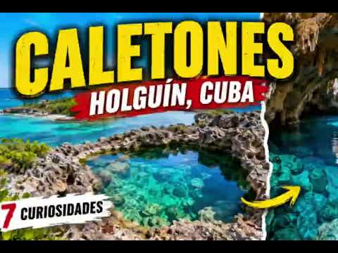CALETONES: 7 curiosidades de este increíble lugar de Holguín que pocos conocen 🌊😱