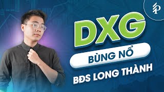 DXG: Bất động sản Long Thành “cất cánh” cùng sân bay – Cập nhật tiến độ các dự án quan trọng