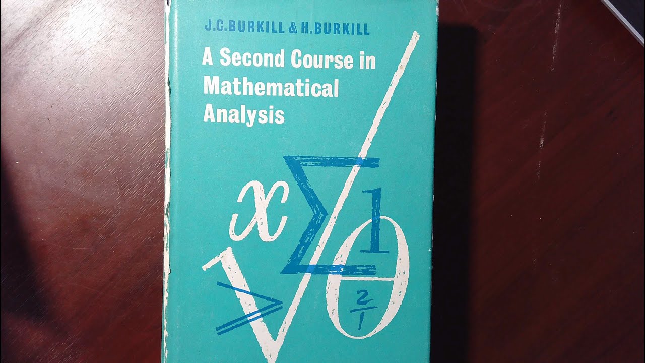 Book Review: A second Course in Mathematical Analysis (J.C.BURKILL & H.BURKILL)