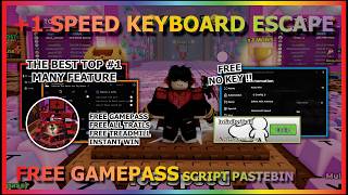 Download lagu  1 SPEED KEYBOARD ESCAPE Script Pastebin 2026 AUTO FARM, AUTO WIN & SPEED, FREE GAMEPASS (NO KEY) 🏆⚡ mp3