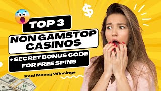 Top 3 Non Gamstop Casinos + Secret Bonus Code For Free Spins