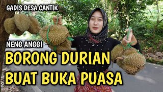 Download lagu Neng Anggi gadis desa cantik | di awal bulan puasa borong durian | suasana pedesaan mp3