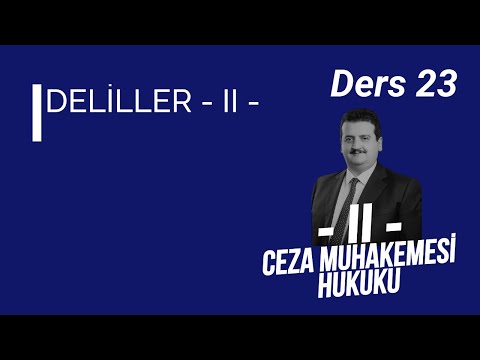(Ceza Muhakemesi Hukuku) CMK II Ders 23