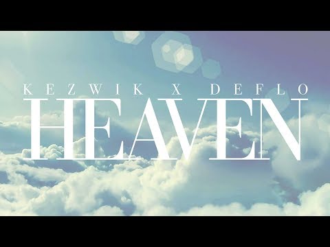 Kezwik x Deflo - Heaven