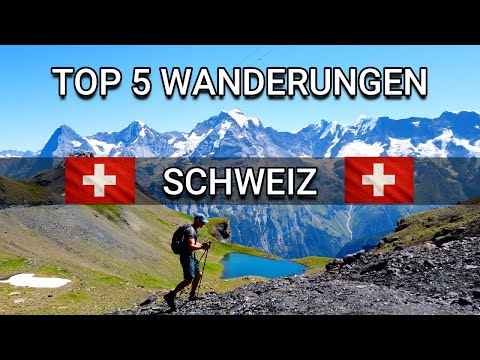 The 5 most beautiful hikes in Switzerland!