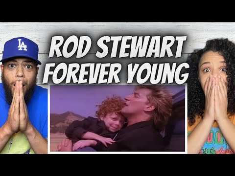OUR HEARTS!| FIRST TIME HEARING Rod Stewart  - Forever Young REACTION