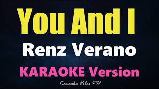 Download lagu YOU AND I - Renz Verano (Karaoke Version) mp3