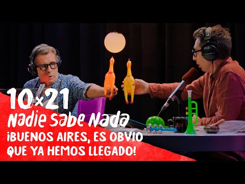 NADIE SABE NADA 10x21 | ¡Buenos Aires, es obvio que ya hemos llegado! (HBO Max 33)
