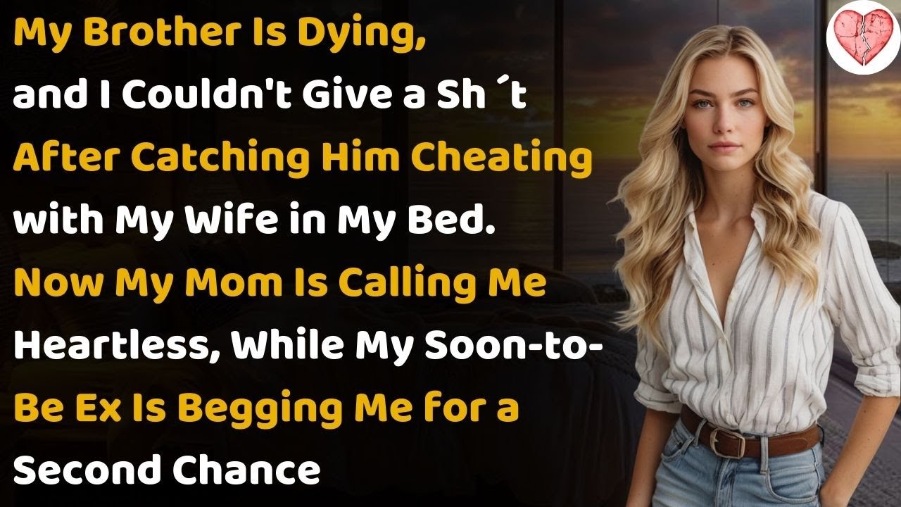 My brother's dying, but I can't bring myself to care—not after I caught him with my wife in our bed.