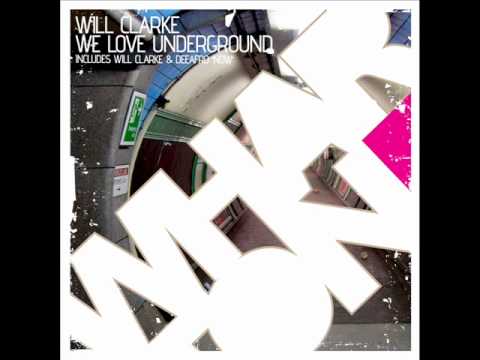 Will Clarke - We Love Underground [Whartone]