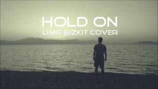Gelato - Hold On (Limp Bizkit Cover)