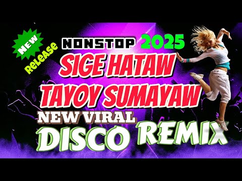 New VIRAL DISCO NONSTOP ' SIGE HATAW TAYOY SUMAYAW 💕📀 BEST REMIX NEW DISCO 2024 - 2025 | DJ JERIC TV