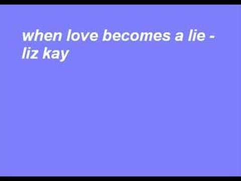 liz kay - when love becomes a lie