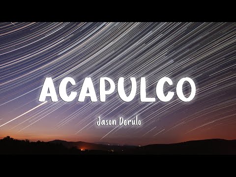 Acapulco - Jason Derulo [Lyrics/Vietsub]