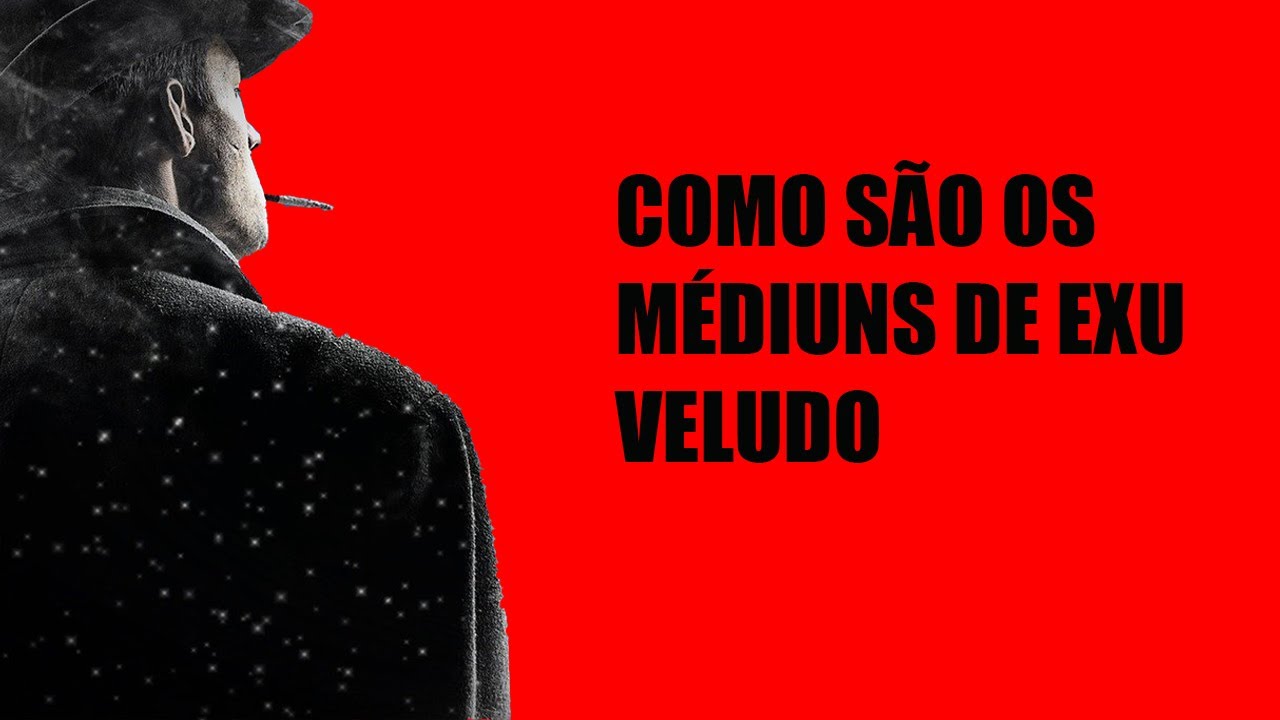 Exu Veludo e seus médiuns características