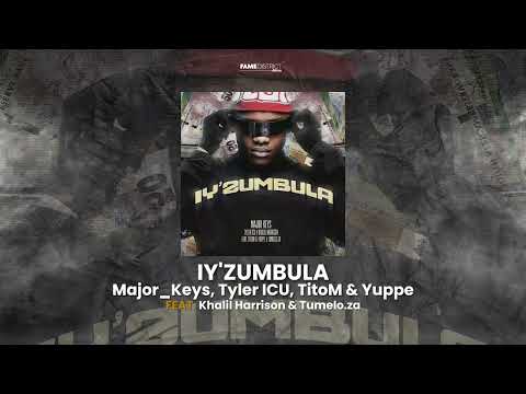 Major_Keys, Tyler ICU, TitoM & Yuppe - Iy'Zumbula (feat. Khalil Harrison & Tumelo.za) | Audio Visual