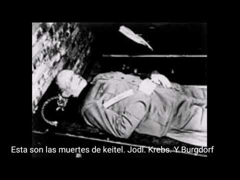 La muerte de keitel. Jodl. Krebs. Y Burgdorf