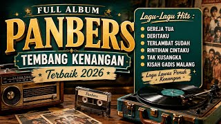 Download lagu PANBERS Full Album Tembang Kenangan Nostalgia Terbaik 2026 | Gereja Tua, Deritaku, Terlambat Sudah mp3