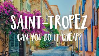 Saint Tropez Luxury on a Budget (Yes, It’s Possible!)