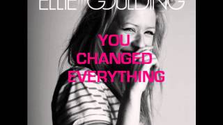 You Changed Everything - Ellie Goulding