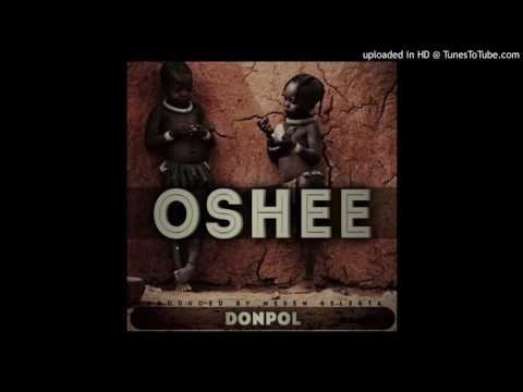 Don Pol - Oshee (Prod. by Mesen Selekta)