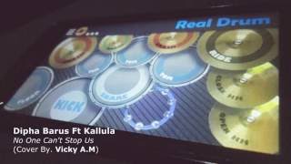 Download lagu Dipha Barus Feat. Kallula - No One Can Stop Us (Real Drum Cover) mp3