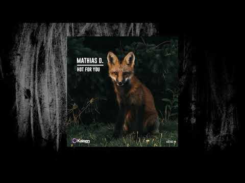 Mathias D - Hot For You