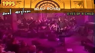 Soul Asylum - Eyes Of A Child (live at the Palais Royale)