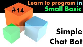 #14 Learn Small Basic Programming - Simple Chat Bot
