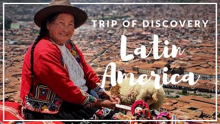 Trip of Discovery in Latin America