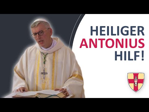 Der Heilige Antonius – finden, was verloren ist | Abt Maximilian Heim