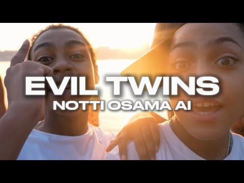 NOTTI OSAMA - EVIL TWINS (AI COVER)