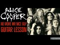 No More Mr Nice Guy - Alice Cooper - Guitar Lesson - Riffs/Chords/Solo