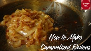 How to Make Caramelized Onions