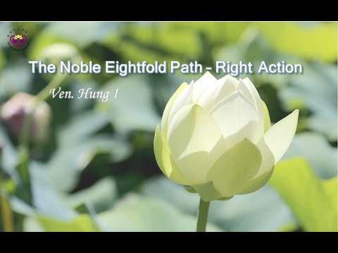 Ven. Hung-I：The Noble Eightfold Path - Right Action