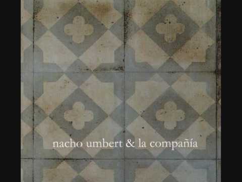 Nacho Umbert & La Compañia - Colorete Y Quitasueño (2010)