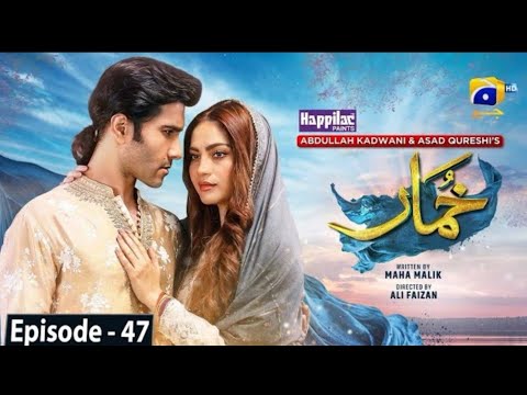 Khumar Episode 47 [Eng Sub] Digitally Presented by Happilac Paints - 26th April 2024 - Har Pal Geo