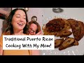 Cooking With My Mom Traditional Puerto Rican Cooking